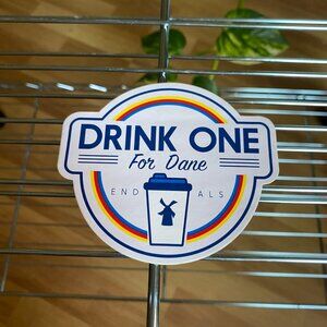 Drink One for Dane – End ALS Awareness Sticker- May 2017